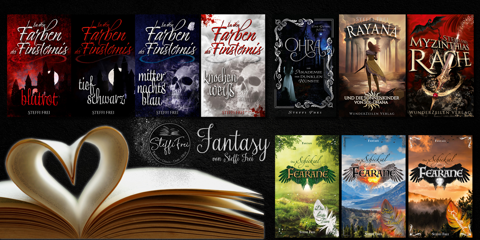 Header Bücher von Steffi Frei. Zusehen: Cover von Steffi Frei: In den Farben der Finsternis Band 1 bis 4, OHRA, Rayana, Myzinthias Rache, Schicksal der Fearane Trilogie